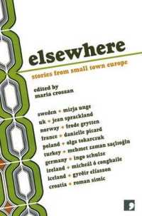 Elsewhere : Stories from Small Town Europe