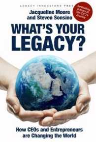What's Your Legacy? : How CEOs and Entrepreneurs are Changing the World