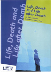 Life, Death and Life after Death