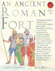 An Ancient Roman Fort (Spectacular Visual Guides)