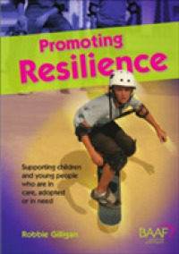 Promoting Resilience : A Resource Guide on Working with Children in the Care System （2ND）