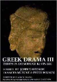 Greek Drama III: Essays in Honour of Kevin Lee (BICS Supplement 87) (Bulletin of the Institute of Classical Studies Supplements)