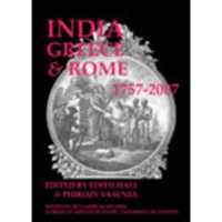 India, Greece and Rome 1757-2007 (BICS Supplement 108) (Bulletin of the Institute of Classical Studies Supplements)