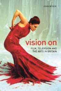ドキュメンタリーにおける科学の歴史<br>Vision on - Film, Television, and the Arts in Britain