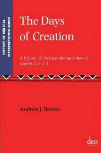 The Days of Creation : A History of Christian Interpretation of Genesis 1:1 - 2:3 (History of Biblical Interpretation Series)