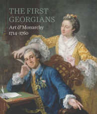 The First Georgians : Art & Monarchy, 1714-1760