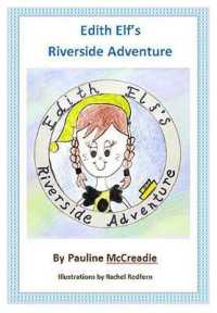 Edith Elf's Riverside Adventure : Illustrated by Rachel Redfern, Edited by Alice Muir (Edith Elf)