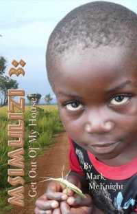 Msimulizi 3: Get Out of My House!
