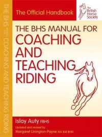 BHS Manual for Coaching and Teaching Riding (Bhs Official Handbook)