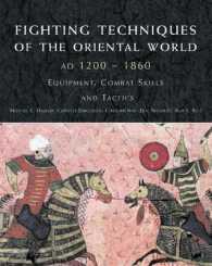 Fighting Techniques of the Oriental World : Equipment, Combat Skills and Tactics (Fighting Techniques)