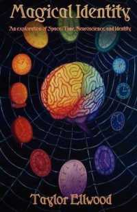 Magical Identity : an Exploration of Space, Time, Neuroscience and Identity