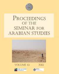 Proceedings of the Seminar for Arabian Studies Volume 43 2013 : Papers from the forty-sixth meeting, London, 13-15 July 2012 (Proceedings of the Seminar for Arabian Studies)
