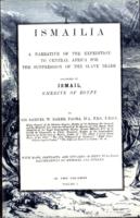 Ismailia : A Narrative of the Expedition to Central Africa for the Suppression of the Slave Trade