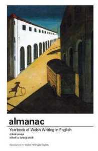 Almanac - a yearbook of welsh writing in english : Critical Essays 〈13〉