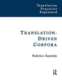 Translation-Driven Corpora : Corpus Resources for Descriptive and Applied Translation Studies (Translation Practices Explained)