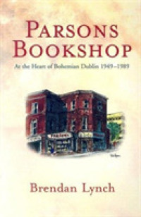 Parson's Bookshop : At the Heart of Bohemian Dublin, 1948-89