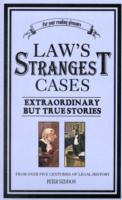Law's Strangest Cases : Extraordinary but True Incidents from over Five Centuries of Legal History (Strangest Series) -- Paperback （2 Rev ed）