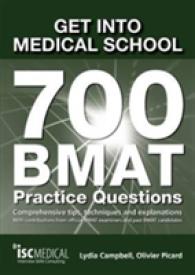 Get into Medical School - 700 BMAT Practice Questions : With Contributions from Official BMAT Examiners and Past BMAT Candidates （2ND）