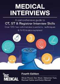 Medical Interviews - a Comprehensive Guide to CT, ST and Registrar Interview Skills (Fourth Edition) : Over 120 Medical Interview Questions, Techniques, and NHS Topics Explained （4TH）