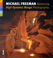 Mastering High Dynamic Range Photography -- Paperback