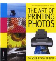 Art of Printing Photos on Your Epson Printer -- Paperback