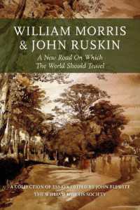 William Morris and John Ruskin : A New Road on Which the World Should Travel