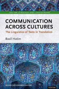 Communication Across Cultures : The Linguistics of Texts in Translation (Expanded and Revised Edition) (Exeter Language and Lexicography) （2ND）