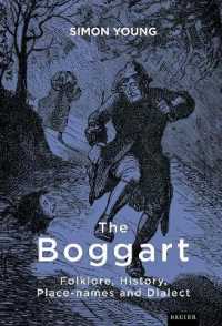 The Boggart : Folklore, History, Place-names and Dialect (Exeter New Approaches to Legend, Folklore and Popular Belief)