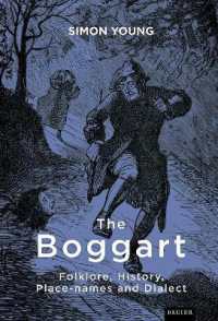 The Boggart : Folklore, History, Place-names and Dialect (Exeter New Approaches to Legend, Folklore and Popular Belief)