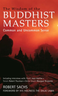 The Wisdom of the Buddhist Masters : Common and Uncommon Sense