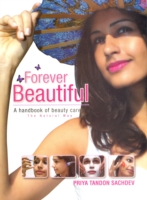 Forever Beautiful : A Handbook of Beauty Care the Natural Way -- Paperback