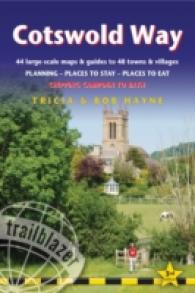 Trailblazer British Walking Guide Cotswold Way : 44 Large-Scale Maps & Guides to 48 Towns and Villages: Planning - Places to Stay - Places to Eat: Chi （3TH）