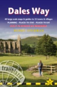 Trailblazer Dales Way : Ilkley to Bowness-on-Windermere: 38 Large-scale Maps & Guides to 32 Towns and Villages - Planning - Places to Stay - Places to