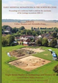 Anglo-Saxon Studies in Archaeology and History 20 : Early Medieval Monasticism in the North Sea Zone: Recent Research and New Perspectives (Anglo-saxon Studies in Archaeology and History)