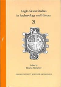 Anglo-Saxon Studies in Archaeology and History 21 (Anglo-saxon Studies in Archaeology and History)