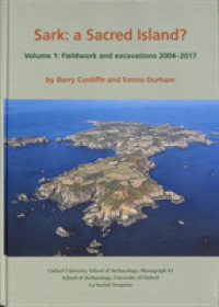 Sark : A Sacred Island (Oxford University School of Archaeology Monograph)