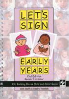 Let's Sign Early Years : BSL Building Blocks Child & Carer Guide (Let's Sign) （2ND Spiral）