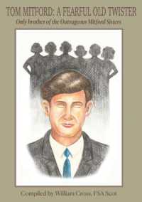 Tom Mitford: A Fearful Old Twister : The Only Brother of the Outrageous Mitford Girls