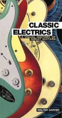Classic Electrics : A Visual History of Great Guitars