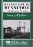 Branch Line to Dunstable : from Leighton Buzzard to Hatfield -- Hardback