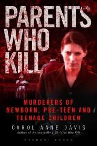 Parents Who Kill: Murderers of Newborn, Pre-teen and Teenage Children