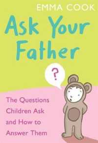 Ask Your Father : The Questions Children Ask - and How to Answer Them -- Paperback / softback