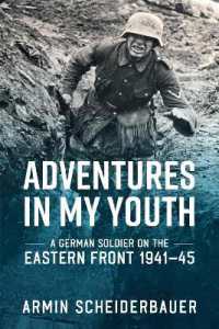 Adventures in My Youth : A German Soldier on the Eastern Front 1941-45
