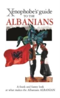 The Xenophobe's Guide to the Albanians (Xenophobe's Guides)