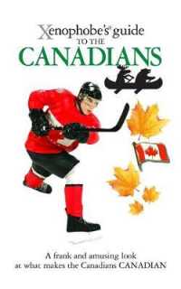 The Xenophobe's Guide to the Canadians (Xenophobe's Guides)