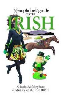 The Xenophobe's Guide to the Irish (Xenophobe's Guides)