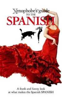 The Xenophobe's Guide to the Spanish (Xenophobe's Guides) （2ND）