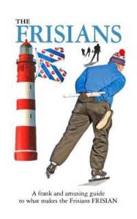 Frisians : A Xenophobe's Guide -- Paperback / softback