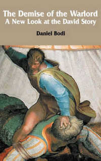 The Demise of the Warlord : A New Look at the David Story (Hebrew Bible Monographs)