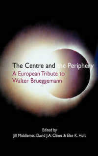 The Centre and the Periphery : A European Tribute to Walter Brueggemann (Hebrew Bible Monographs)